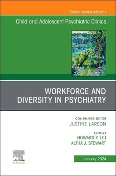 portada Workforce and Diversity in Psychiatry, an Issue of Childand Adolescent Psychiatric Clinics of North America (Volume 33-1) (The Clinics: Internal Medicine, Volume 33-1) (en Inglés)