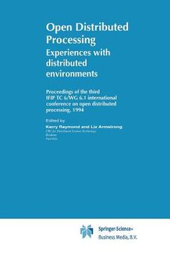 portada Open Distributed Processing: Experiences with Distributed Environments (in English)
