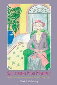 portada Sleuthing Miss Marple: Gender, Genre, and Agency in Agatha Christie'S Crime Fiction (Liverpool English Texts and Studies Lup) 