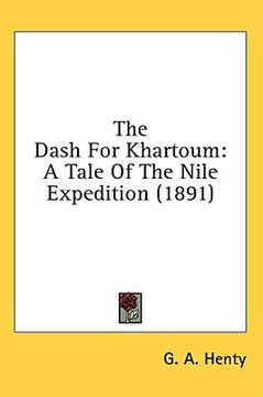 portada the dash for khartoum: a tale of the nile expedition (1891) (in English)