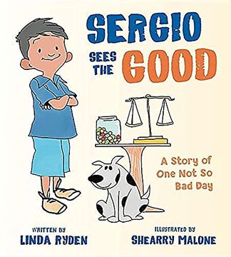 portada Sergio Sees the Good: The Story of a not so bad day (Henry & Friends Mindfulness Series) (en Inglés)