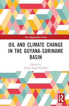 portada Oil and Climate Change in the Guyana-Suriname Basin (New Regionalisms Series) (en Inglés)