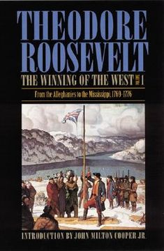 portada the winning of the west, volume 1: from the alleghanies to the mississippi, 1769-1776 (en Inglés)