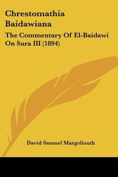 portada chrestomathia baidawiana: the commentary of el-baidawi on sura iii (1894) (en Inglés)
