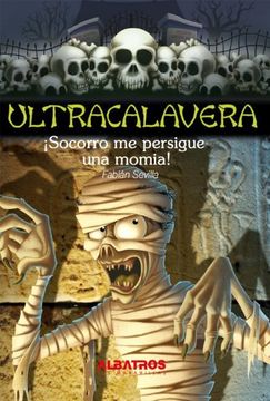 portada Ultracalavera: ¡Socorro, me persigue una momia!