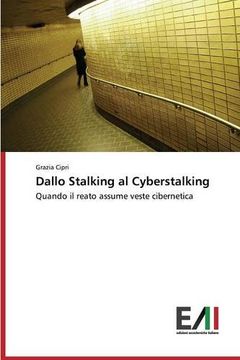 portada Dallo Stalking al Cyberstalking (en Italiano)