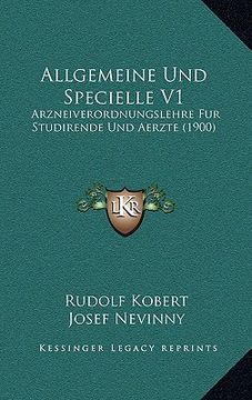 portada Allgemeine Und Specielle V1: Arzneiverordnungslehre Fur Studirende Und Aerzte (1900) (in German)