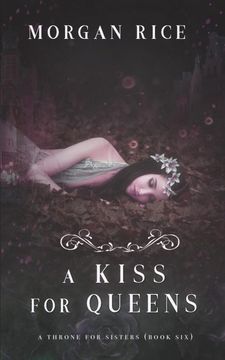 portada A Kiss for Queens (a Throne for Sisters—Book Six) 