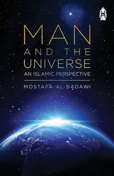 portada Man & The Universe: An Islamic Perspective (en Inglés)