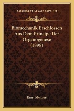 portada Biomechanik Erschlossen Aus Dem Principe Der Organogenese (1898) (en Alemán)