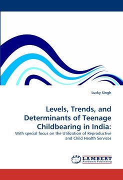portada levels, trends, and determinants of teenage childbearing in india (en Inglés)