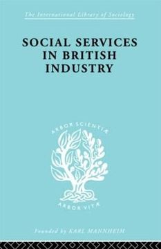 portada Social Services in British Industry (International Library of Sociology) (en Inglés)