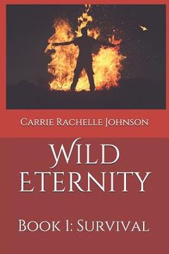 portada Wild Eternity: Book 1: Survival (en Inglés)