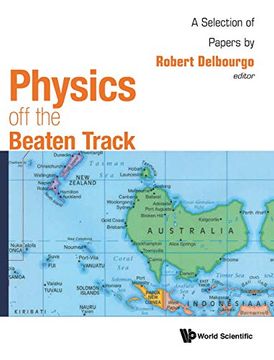 portada Physics off the Beaten Track: A Selection of Papers by Robert Delbourgo (en Inglés)