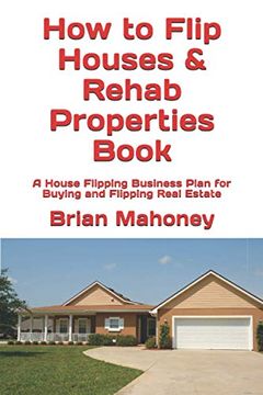 portada How to Flip Houses & Rehab Properties Book (en Inglés)