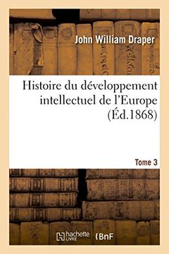 portada Histoire Du Developpement Intellectuel de L'Europe Tome 3 (French Edition)