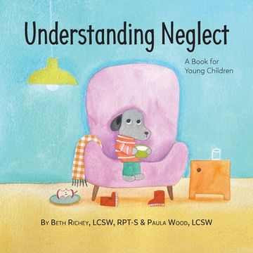 portada Understanding Neglect: A Book for Young Children (en Inglés)