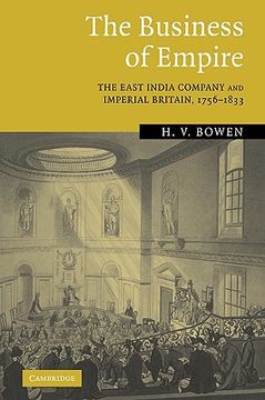 portada The Business of Empire: The East India Company and Imperial Britain, 1756-1833 (in English)