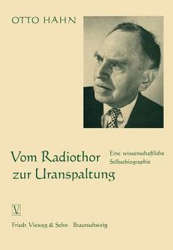 portada Vom Radiothor Zur Uranspaltung: Eine Wissenschaftliche Selbstbiographie (en Alemán)