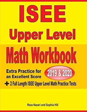 portada Isee Upper Level Math Workbook 2019 & 2020: Extra Practice for an Excellent Score + 2 Full Length Isee Upper Level Math Practice Tests (en Inglés)
