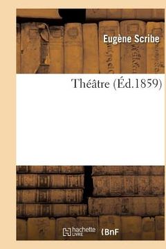 portada Théâtre de Eugène Scribe, (in French)