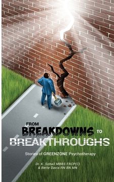 portada From Breakdowns to Breakthroughs: Stories of GREENZONE Psychotherapy (en Inglés)