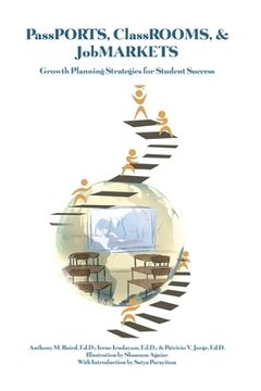 portada PassPORTS, ClassROOMS, & JobMARKETS: Growth Planning Strategies for Student Success (en Inglés)