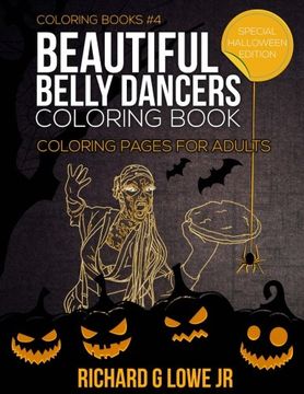 portada Beautiful Belly Dancers Coloring Book: Coloring Pages for Adults: Volume 4 (Coloring Books)