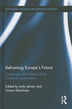 portada Reframing Europe's Future: Challenges and Failures of the European Construction (en Inglés)