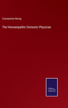 portada The Homoeopathic Domestic Physician (in English)