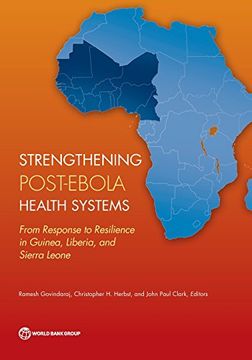 portada Strengthening post-Ebola health systems: from response to resilience in Guinea, Liberia, and Sierra Leone