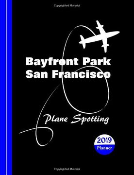 portada Bay Front Park san Francisco: Plane Spotting (en Inglés)