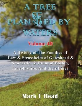 portada A Tree Planted By Waters: Volume 4-B (en Inglés)