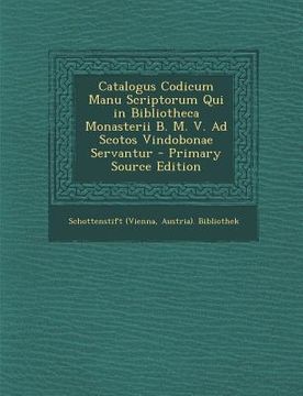 portada Catalogus Codicum Manu Scriptorum Qui in Bibliotheca Monasterii B. M. V. Ad Scotos Vindobonae Servantur (en Latin)
