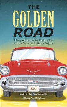 portada The Golden Road: Taking a Ride on the Road of Life with a Traumatic Brain Injury