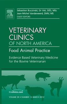portada Evidence Based Veterinary Medicine for the Bovine Veterinarian, an Issue of Veterinary Clinics: Food Animal Practice: Volume 28-1