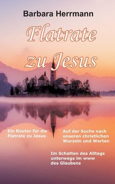 portada Flatrate zu Jesus: Im Schatten des Alltags unterwegs im WWW des Glaubens (en Alemán)