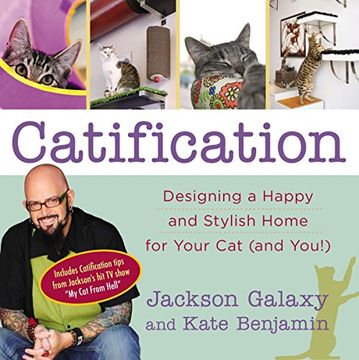 portada Catification: Designing a Happy and Stylish Home for Your cat (And You! ) (in English)