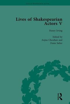 portada Lives of Shakespearian Actors, Part V, Volume 2: Herbert Beerbohm Tree, Henry Irving and Ellen Terry by Their Contemporaries (en Inglés)