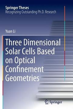 portada Three Dimensional Solar Cells Based on Optical Confinement Geometries (en Inglés)