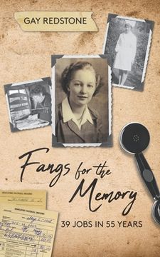 portada Fangs for the Memory: 39 jobs in 55 years. A heart-warming journey through life