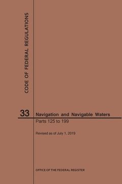 portada Code of Federal Regulations Title 33, Navigation and Navigable Waters, Parts 125-199, 2019 (en Inglés)