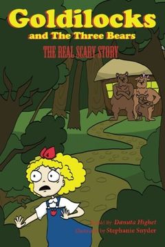 portada Goldilocks and Three Bears: The Real Scary Story (in English)