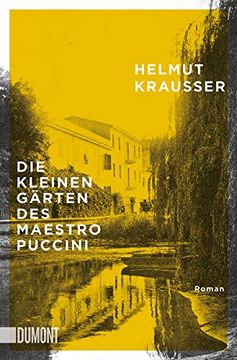 portada Die Kleinen Gärten des Maestro Puccini: Roman (in German)