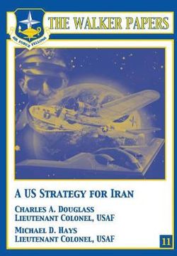 portada A U.S. Strategy for Iran (in English)