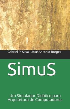 portada SimuS: Um Simulador Didático para Arquitetura de Computadores (en Portugués)