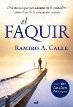 portada El Faquir: Una novela que nos adentra en la verdadera naturaleza de la iniciación mística (MR Prácticos) (in Spanish)