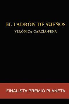 portada El Ladrón De Sueños: Finalista Premio Planeta (spanish Edition)