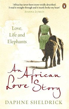 portada an african love story: love, life and elephants. daphne sheldrick (en Inglés)
