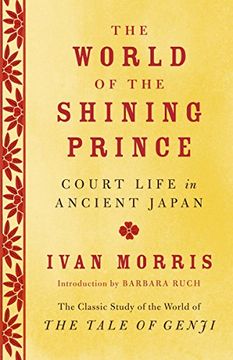 portada The World of the Shining Prince: Court Life in Ancient Japan (en Inglés)